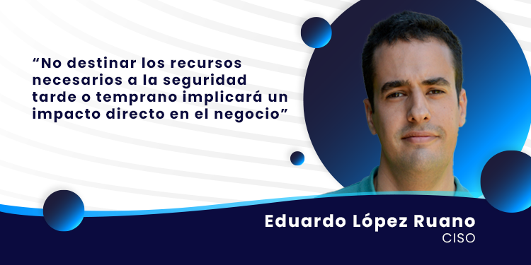 La Ciberseguridad como aspecto clave: una entrevista con nuestro CISO, Eduardo López Ruano