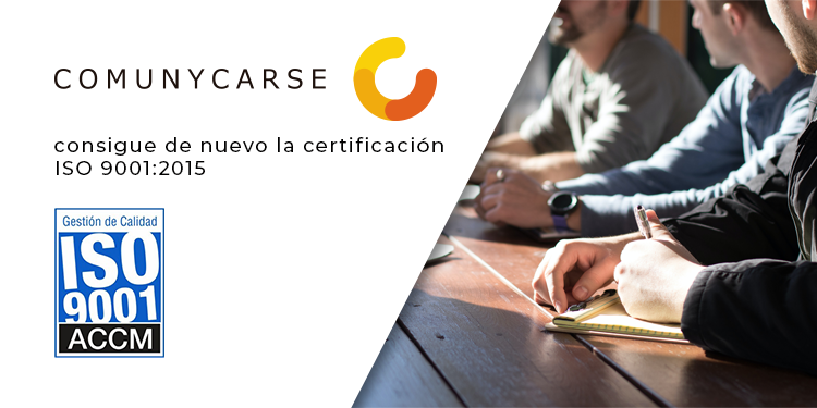 Comunycarse se recertifica en la ISO 9001:2015 de ACCM en Gestión de Calidad