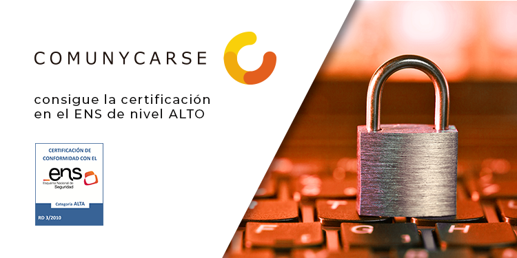 Comunycarse consolida su compromiso por la seguridad y logra la certificación en el ENS de nivel ALTO