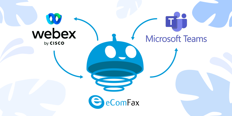 El Fax al siguiente nivel: eBot para Cisco Webex y Microsoft Teams