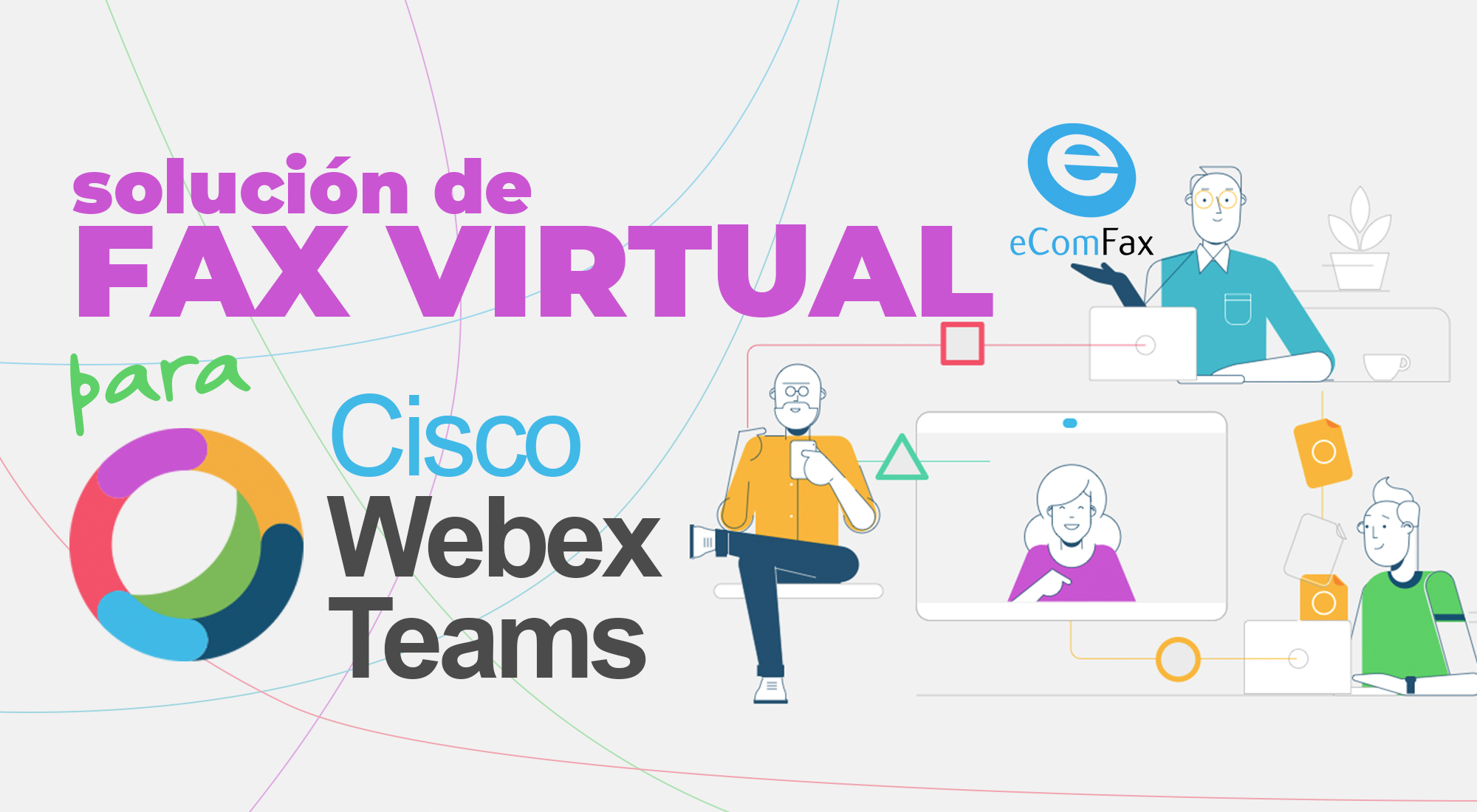 Cisco Webex Teams: enviar y recibir Faxes con eComfax